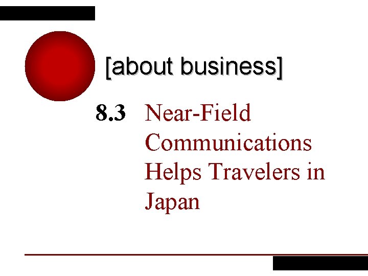 [about business] 8. 3 Near-Field Communications Helps Travelers in Japan 