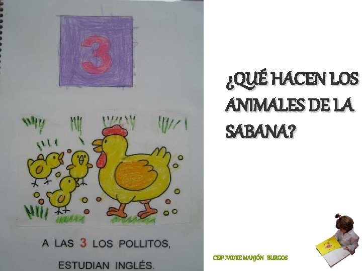 ¿QUÉ HACEN LOS ANIMALES DE LA SABANA? CEIP PADRE MANJÓN BURGOS 