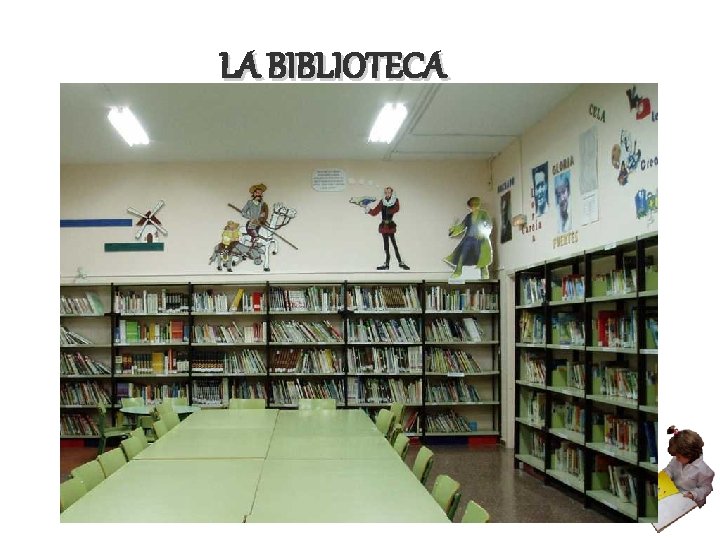 LA BIBLIOTECA üEl Colegio cuenta con una Biblioteca dotada con unos 6. 000 volúmenes