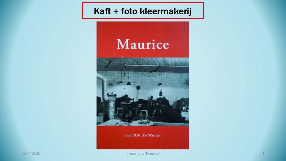 Kaft + foto kleermakerij 25 -11 -2020 presentatie 'Maurice' 4 