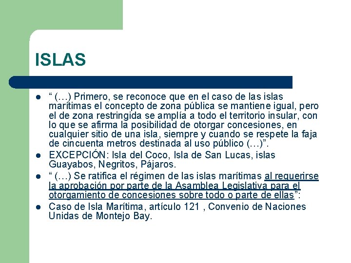 ISLAS l l “ (…) Primero, se reconoce que en el caso de las