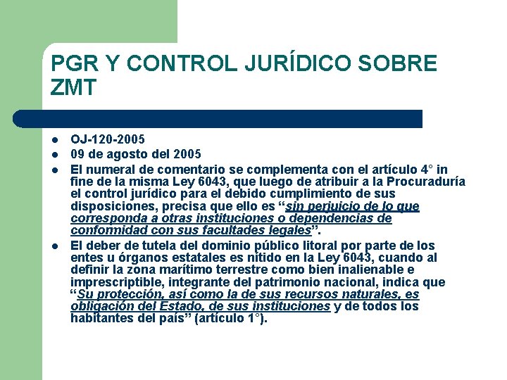 PGR Y CONTROL JURÍDICO SOBRE ZMT l l OJ-120 -2005 09 de agosto del