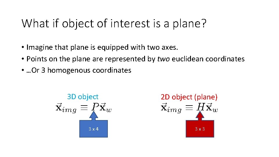 What if object of interest is a plane? • Imagine that plane is equipped