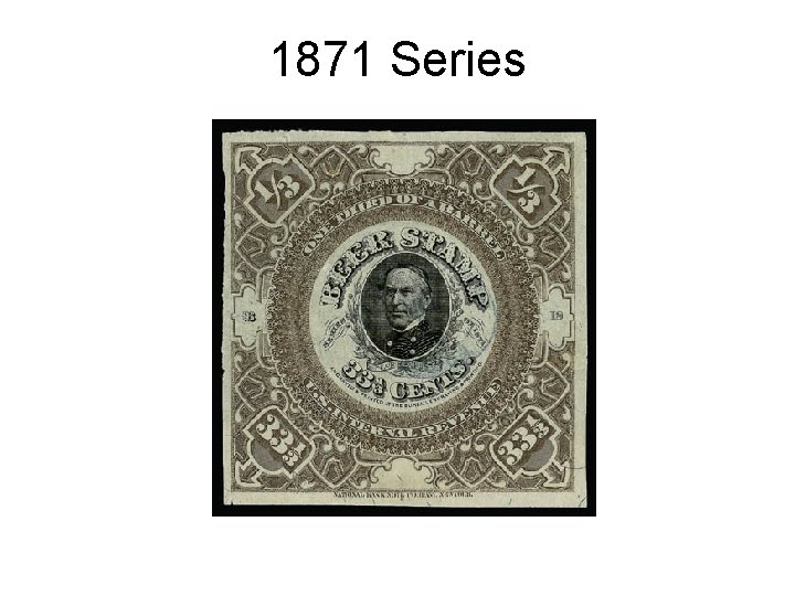 1871 Series 