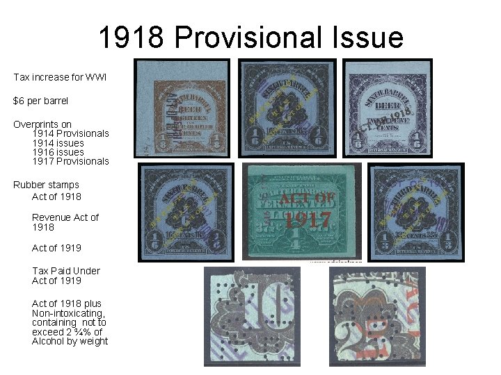 1918 Provisional Issue Tax increase for WWI $6 per barrel Overprints on 1914 Provisionals