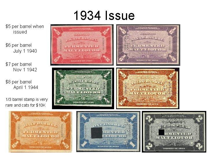 1934 Issue $5 per barrel when issued $6 per barrel July 1 1940 $7