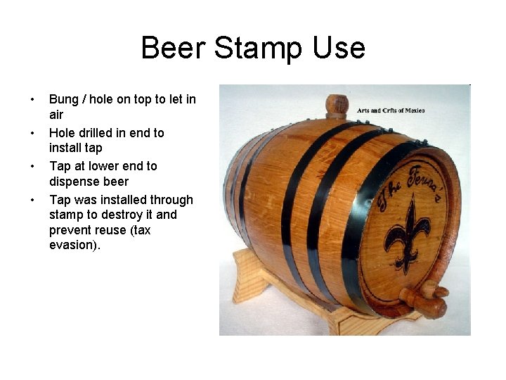 Beer Stamp Use • • Bung / hole on top to let in air
