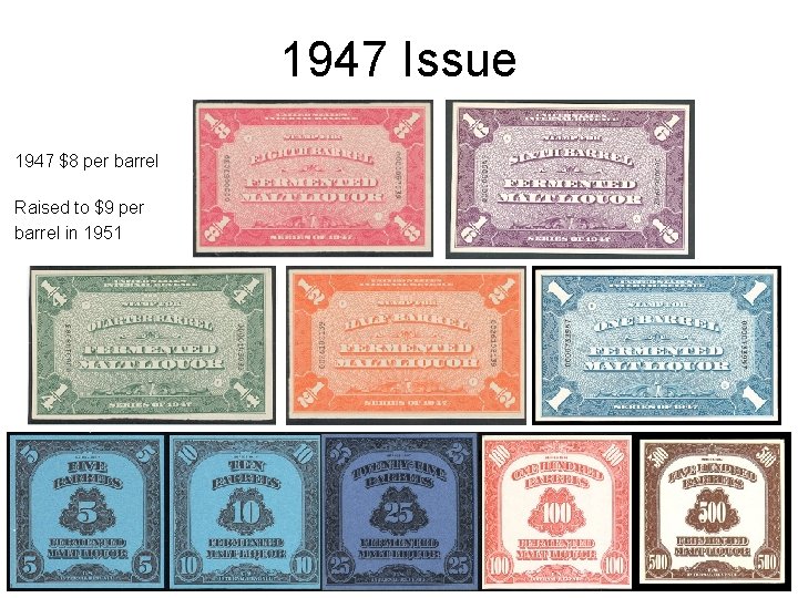 1947 Issue 1947 $8 per barrel Raised to $9 per barrel in 1951 