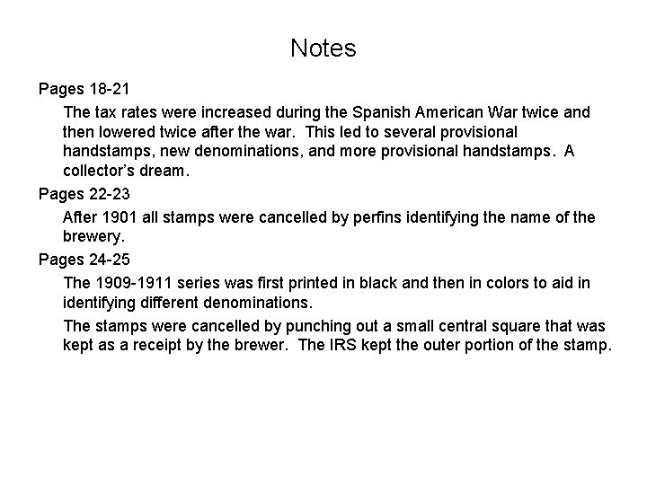 Notes Pages 18 -21 The tax rates were increased during the Spanish American War