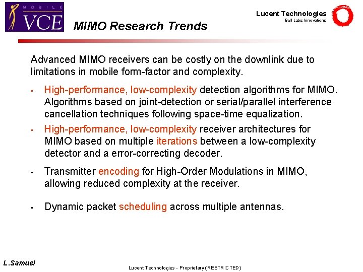 Lucent Technologies MIMO Research Trends Bell Labs Innovations Advanced MIMO receivers can be costly