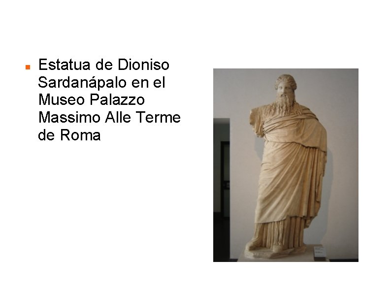  Estatua de Dioniso Sardanápalo en el Museo Palazzo Massimo Alle Terme de Roma