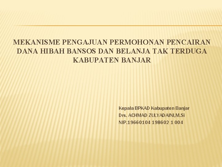 Mekanisme Pengajuan Permohonan Pencairan Dana Hibah Bansos Dan