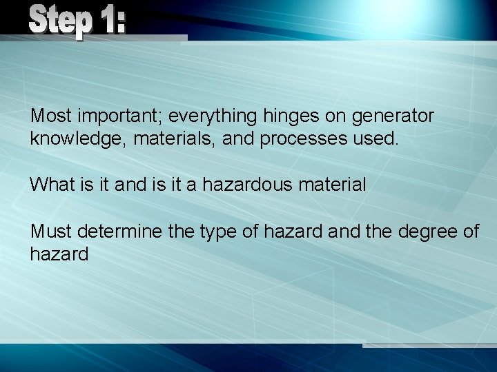 Most important; everythinges on generator knowledge, materials, and processes used. What is it and