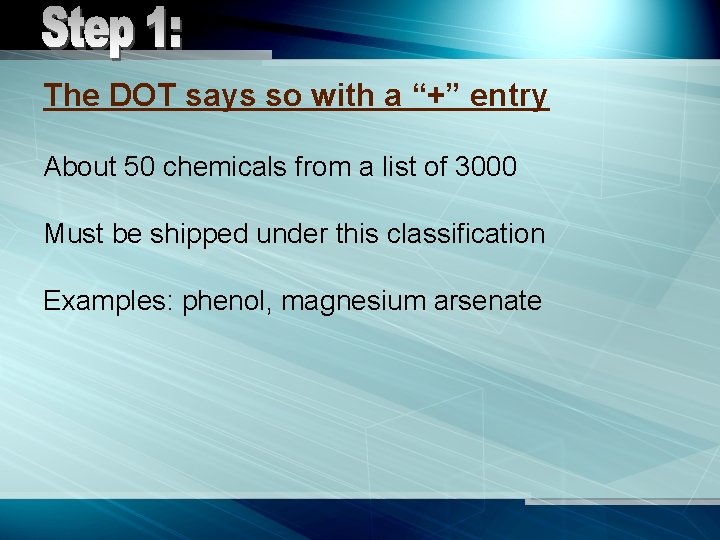 The DOT says so with a “+” entry About 50 chemicals from a list