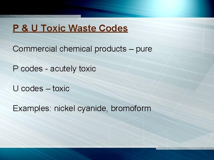 P & U Toxic Waste Codes Commercial chemical products – pure P codes -