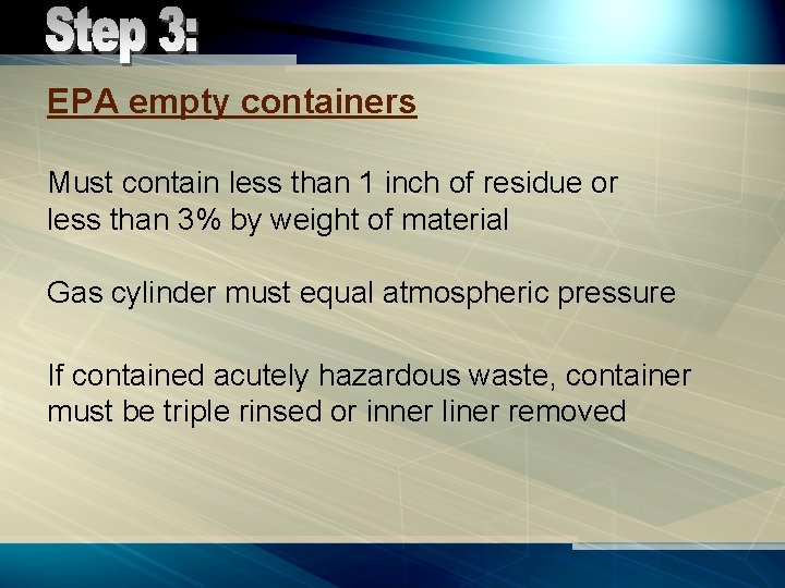EPA empty containers Must contain less than 1 inch of residue or less than