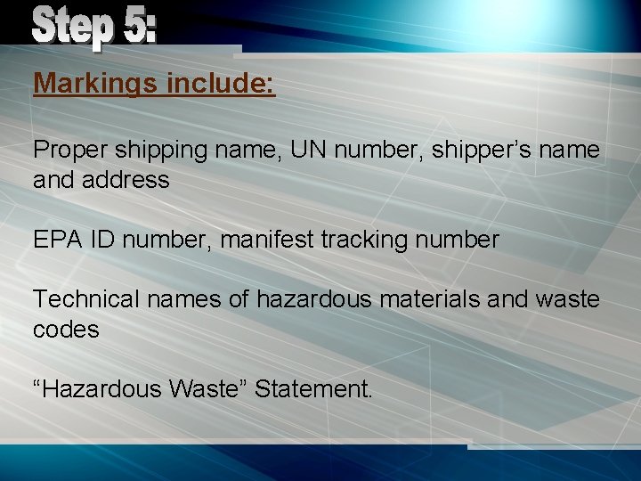 Markings include: Proper shipping name, UN number, shipper’s name and address EPA ID number,