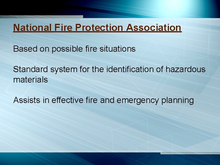 National Fire Protection Association Based on possible fire situations Standard system for the identification