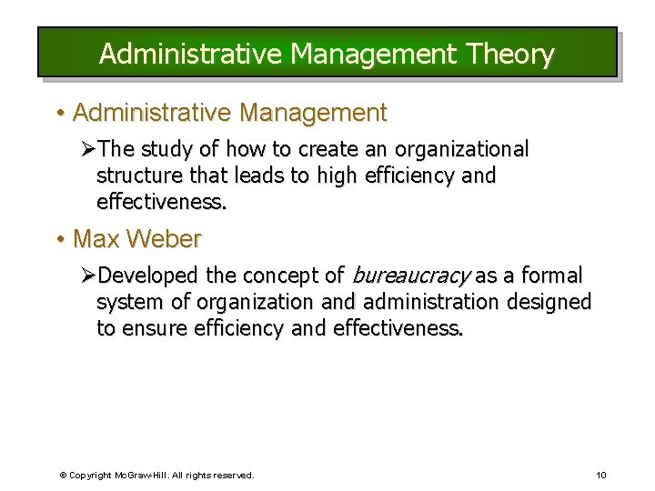 Administrative Management Theory • Administrative Management ØThe study of how to create an organizational