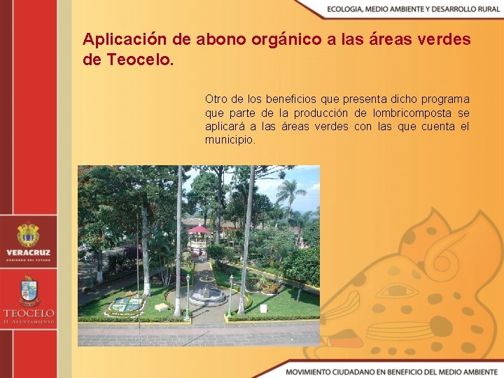 Aplicación de abono orgánico a las áreas verdes de Teocelo. Otro de los beneficios