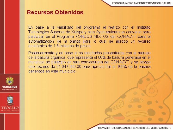 Recursos Obtenidos En base a la viabilidad del programa el realizó con el Instituto
