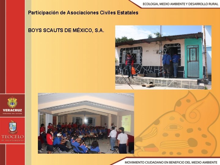 Participación de Asociaciones Civiles Estatales BOYS SCAUTS DE MÉXICO, S. A. 
