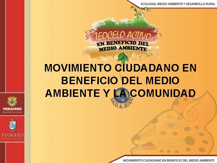 MOVIMIENTO CIUDADANO EN BENEFICIO DEL MEDIO AMBIENTE Y LA COMUNIDAD 