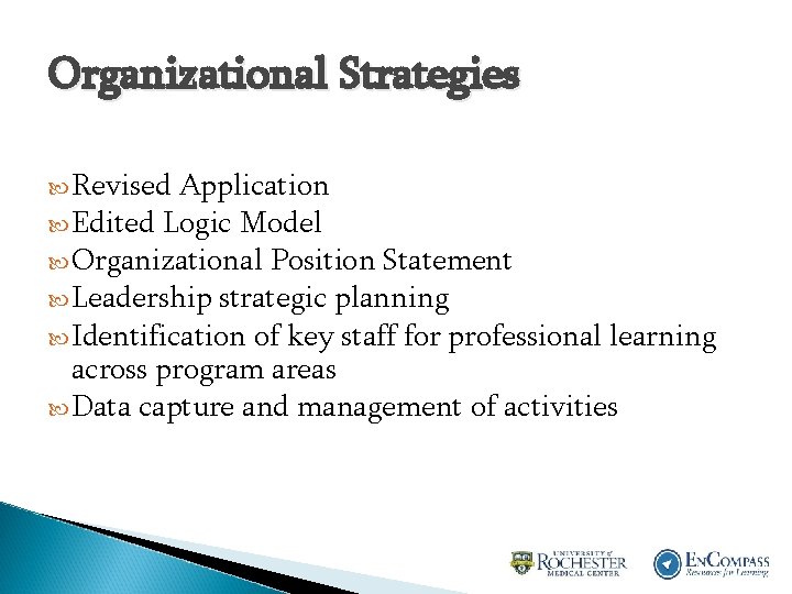 Organizational Strategies Revised Application Edited Logic Model Organizational Position Statement Leadership strategic planning Identification
