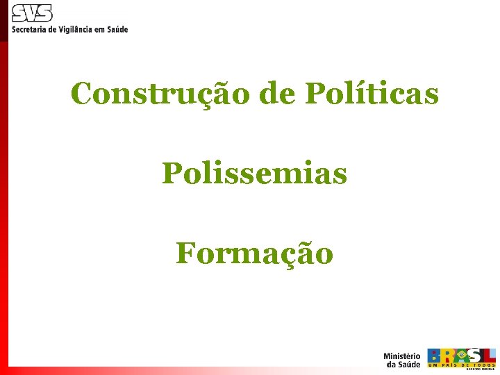 Construção de Políticas Polissemias Formação 