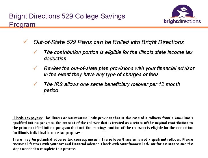 Bright Directions 529 College Savings Program ü Out-of-State 529 Plans can be Rolled into
