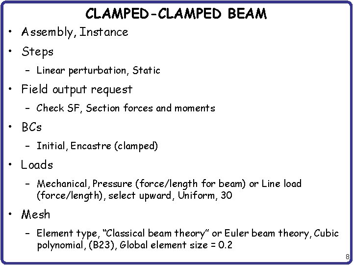 CLAMPED-CLAMPED BEAM • Assembly, Instance • Steps – Linear perturbation, Static • Field output