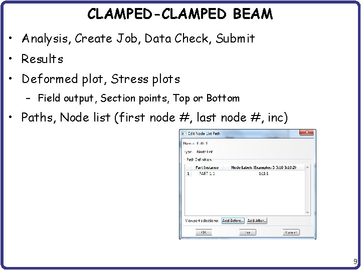 CLAMPED-CLAMPED BEAM • Analysis, Create Job, Data Check, Submit • Results • Deformed plot,