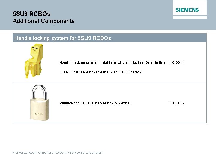 5 SU 9 RCBOs Additional Components Handle locking system for 5 SU 9 RCBOs