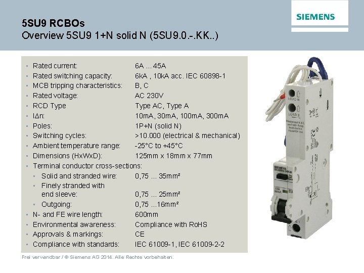 5 SU 9 RCBOs Overview 5 SU 9 1+N solid N (5 SU 9.