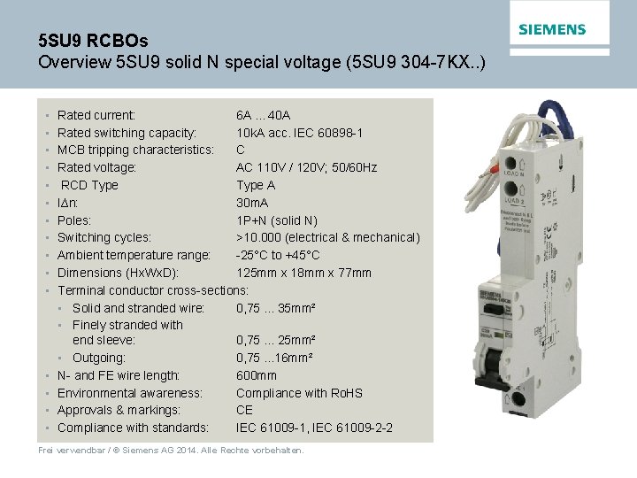 5 SU 9 RCBOs Overview 5 SU 9 solid N special voltage (5 SU