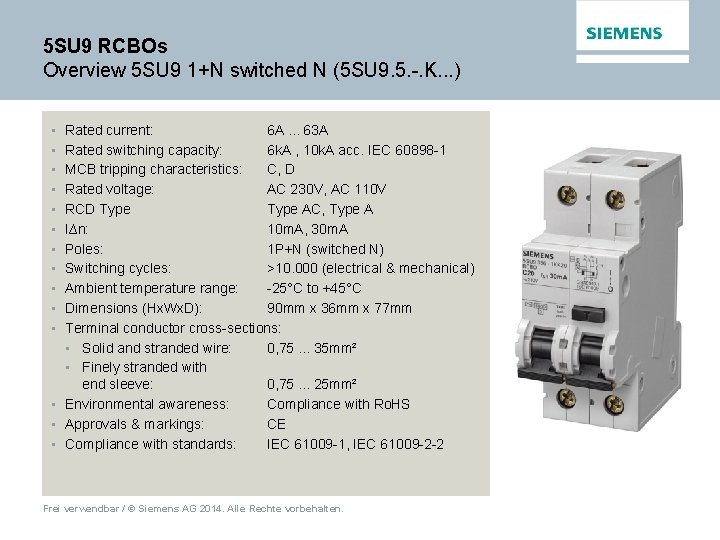 5 SU 9 RCBOs Overview 5 SU 9 1+N switched N (5 SU 9.
