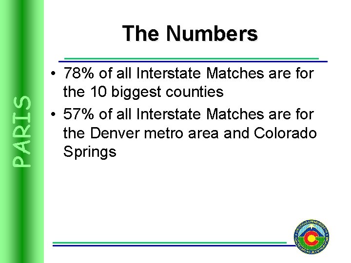 PARIS The Numbers • 78% of all Interstate Matches are for the 10 biggest