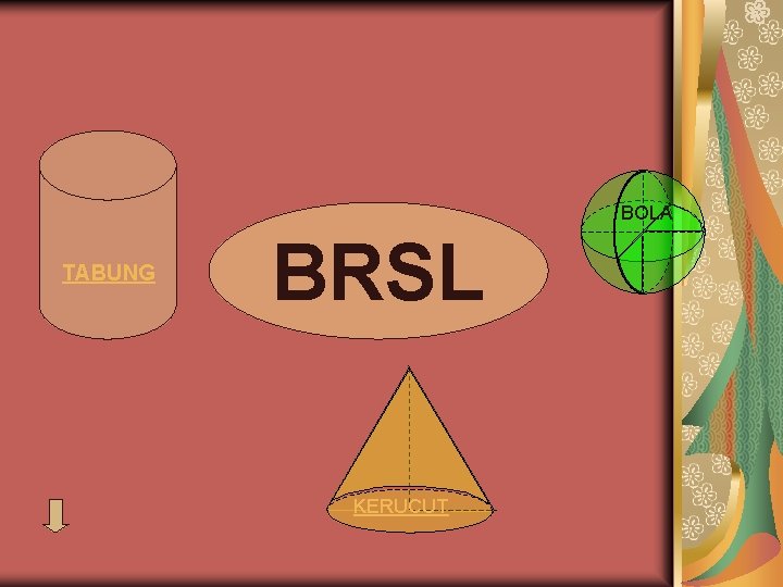 BOLA TABUNG BRSL KERUCUT 