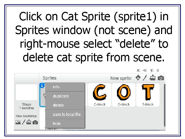 Click on Cat Sprite (sprite 1) in Sprites window (not scene) and right-mouse select