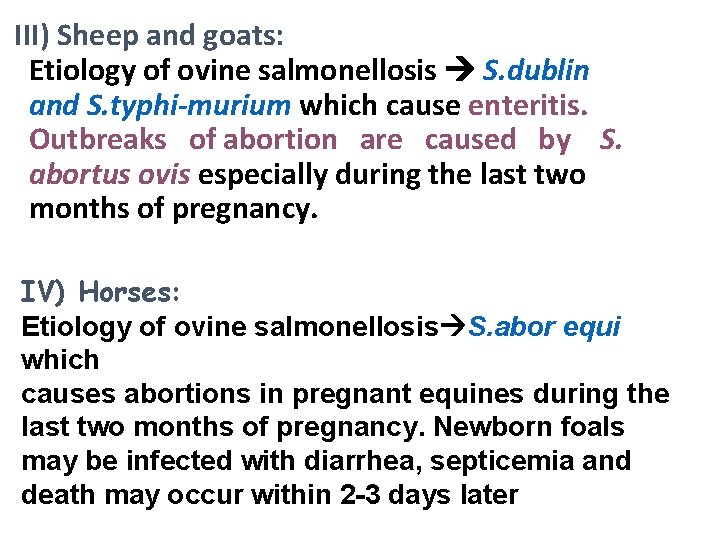 III) Sheep and goats: Etiology of ovine salmonellosis S. dublin and S. typhi-murium which III) Sheep and goats: Etiology of ovine salmonellosis S. dublin and S. typhi-murium which