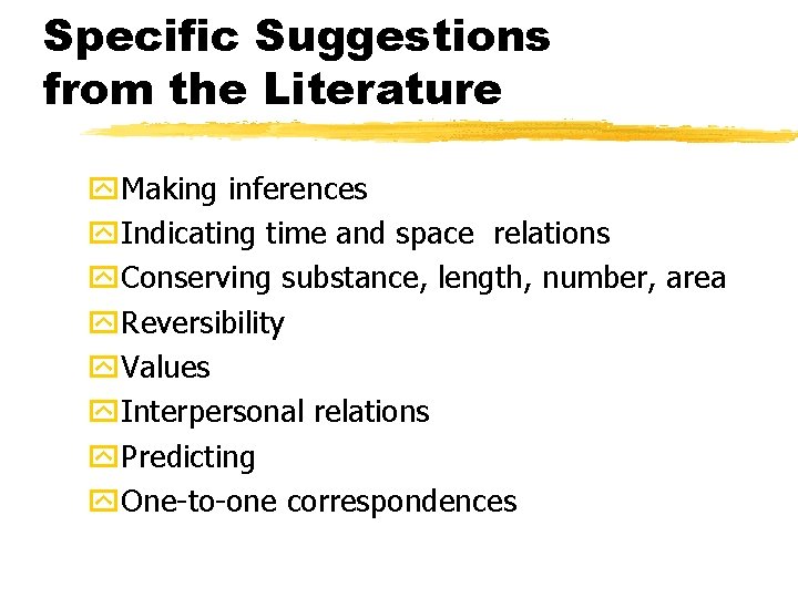 Specific Suggestions from the Literature y. Making inferences y. Indicating time and space relations