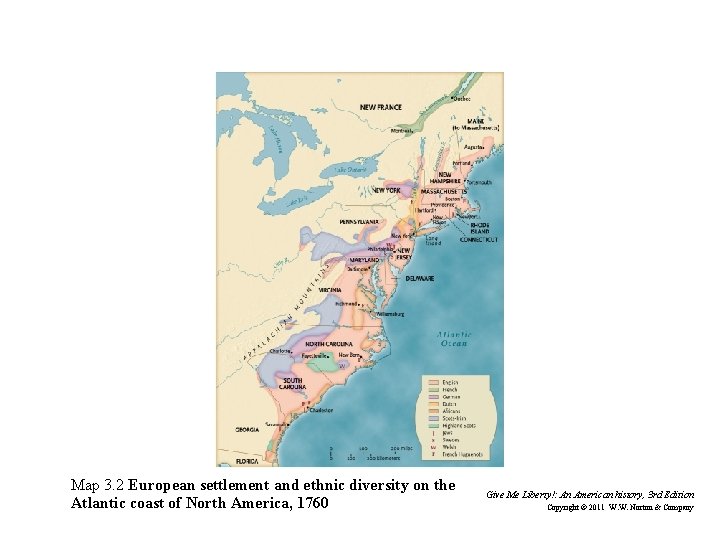 Map 3. 2 European settlement and ethnic diversity on the Atlantic coast of North