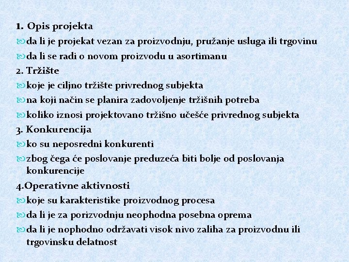 1. Opis projekta da li je projekat vezan za proizvodnju, pružanje usluga ili trgovinu 1. Opis projekta da li je projekat vezan za proizvodnju, pružanje usluga ili trgovinu