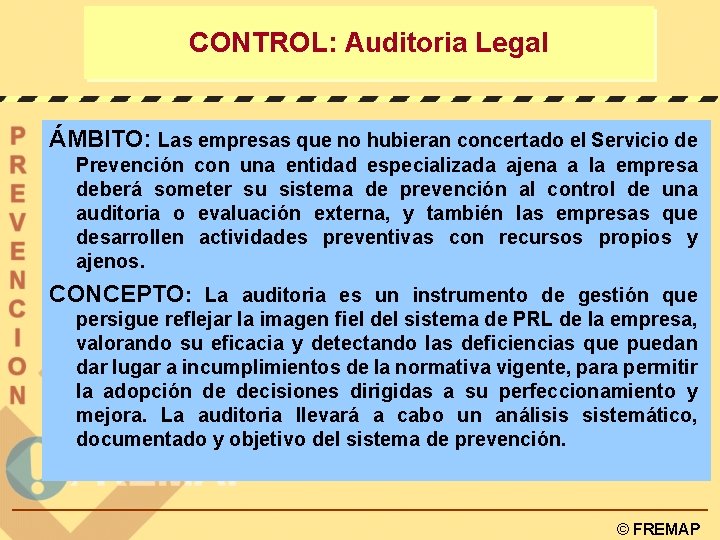 CONTROL: Auditoria Legal ÁMBITO: Las empresas que no hubieran concertado el Servicio de Prevención