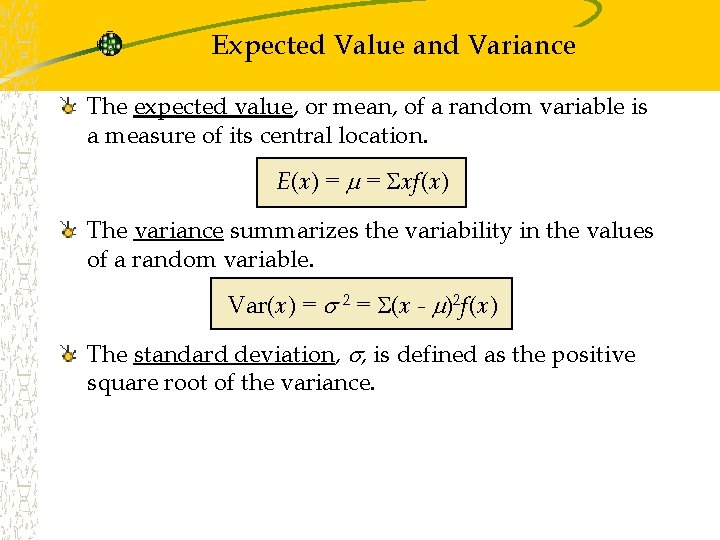 Expected Value and Variance The expected value, or mean, of a random variable is