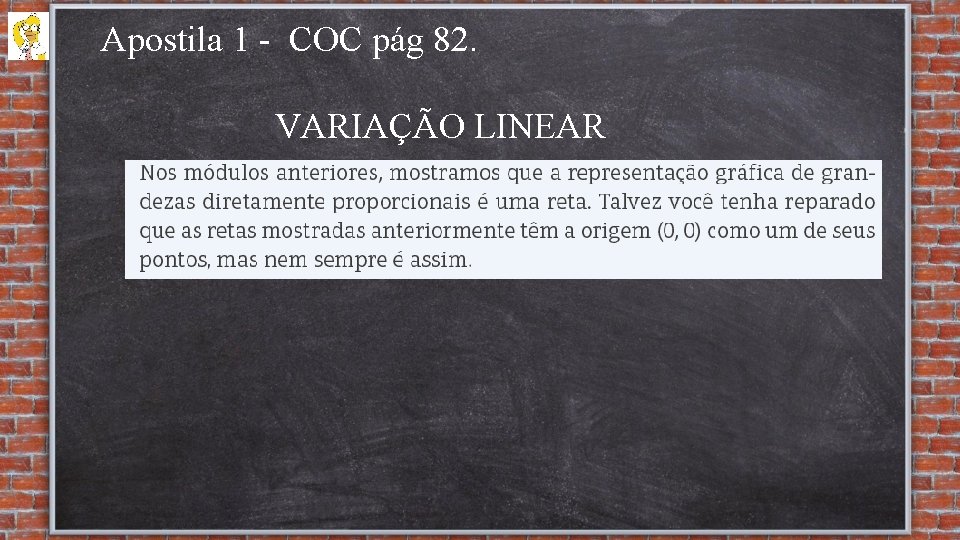 Apostila 1 - COC pág 82. VARIAÇÃO LINEAR 