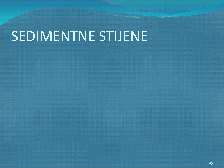 SEDIMENTNE STIJENE 25 