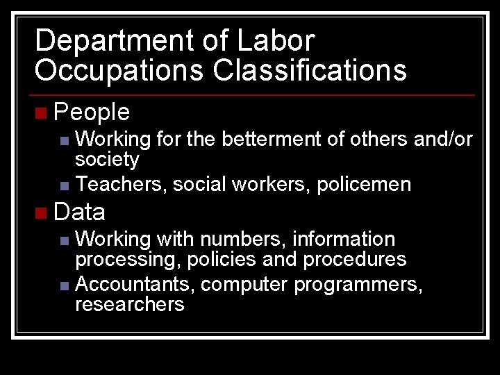 Department of Labor Occupations Classifications n People Working for the betterment of others and/or