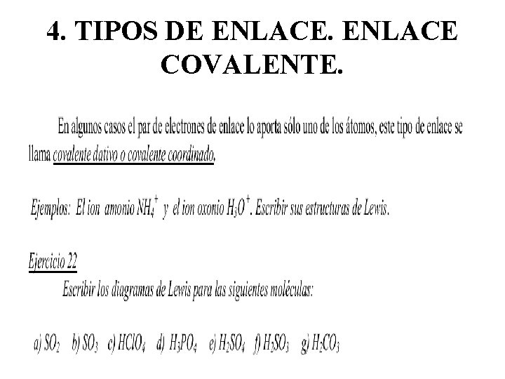 4. TIPOS DE ENLACE COVALENTE. 