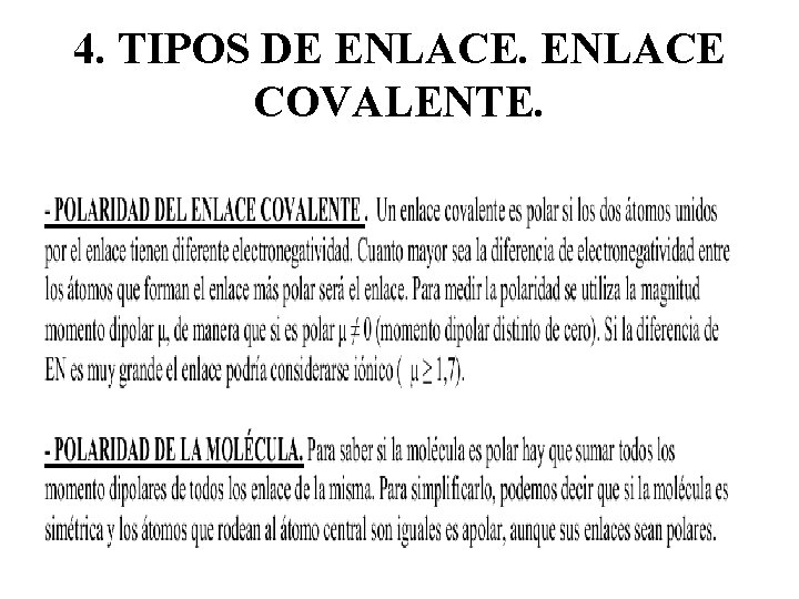 4. TIPOS DE ENLACE COVALENTE. 